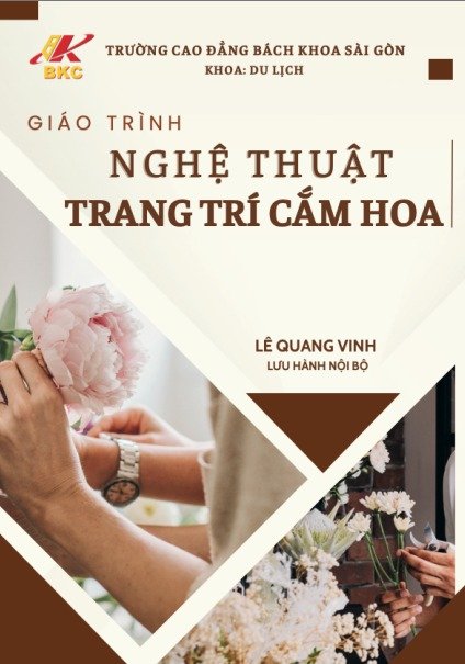 Giáo trình nghệ thuật trang trí cắm hoa (dành cho hệ cao đẳng)