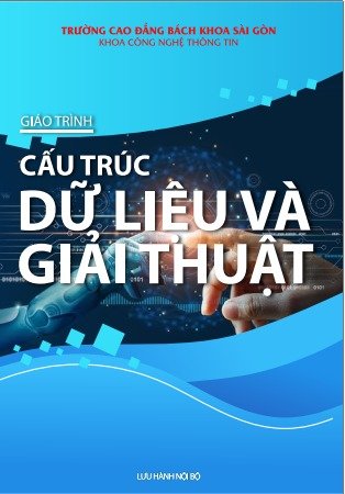 Giáo trình cấu trúc dữ liệu và giải thuật ( dành cho hệ cao đẳng)